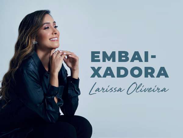 Embaixadora-Larissa-Oliveira